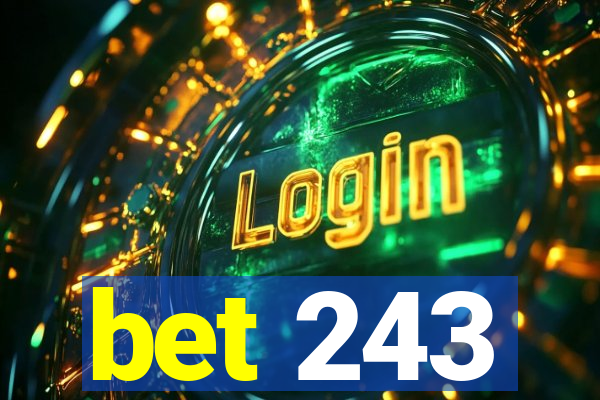 bet 243